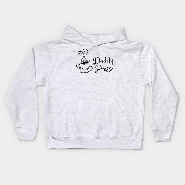Daddy Presso Kids Hoodie by PowerShopDesign